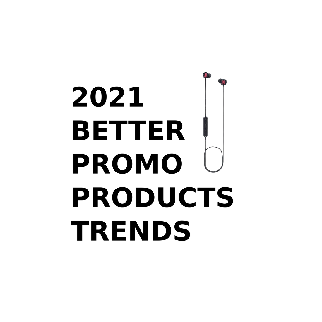 2021 Better Promo Products Trends 